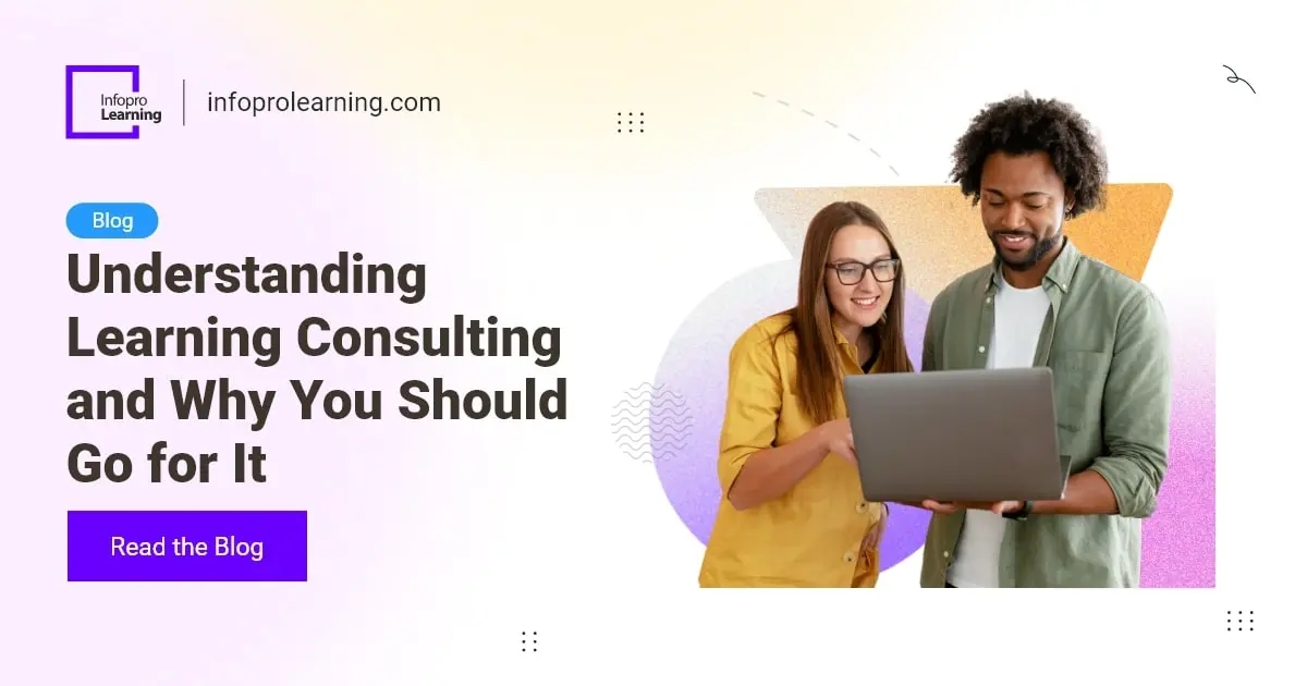 Understanding Learning Consulting and Why You Should Go for It ...