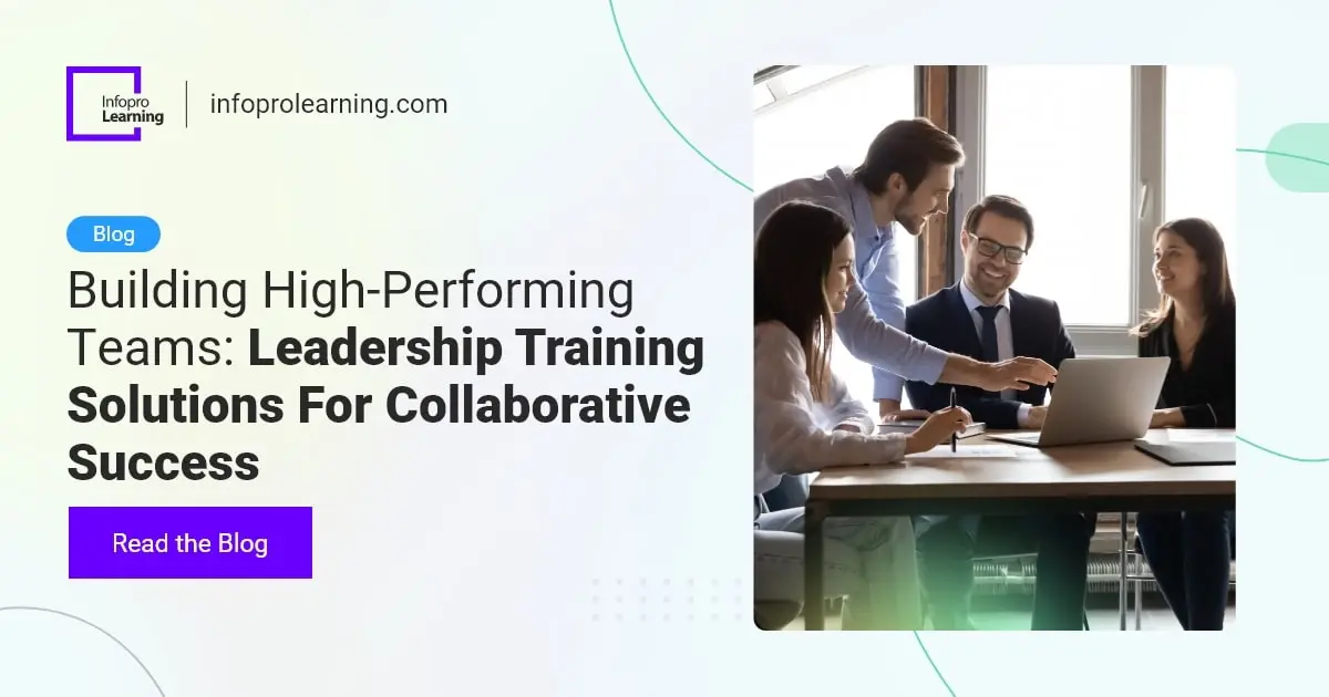 Building High-Performing Teams: Collaborative Leadership Training Solutions