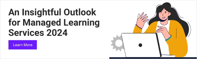 An Insightful Outlook for Managed Learning Services 2024