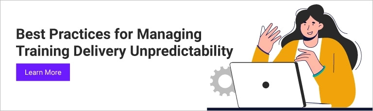 Best Practices for Managing Training Delivery Unpredictability